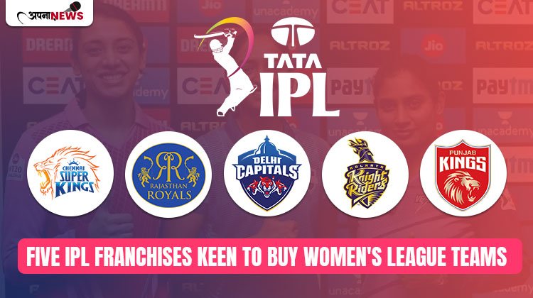 Five IPL Franchises Keen to buy Women's League Teams