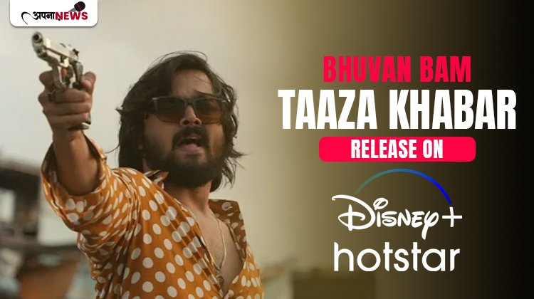 Bhuvan Bam Taaza Khabar Release On Disney+ Hotstar