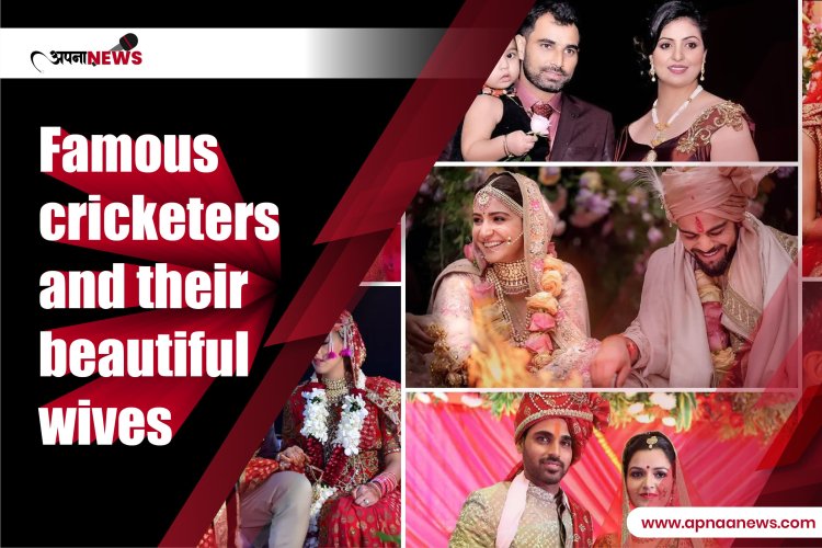 Famous Indian Cricketers and their Beautiful Wives