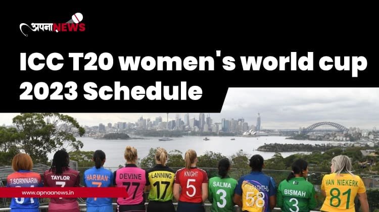 Know all about ICC T-20 Women's World Cup 2023 Schedule, Time, matches