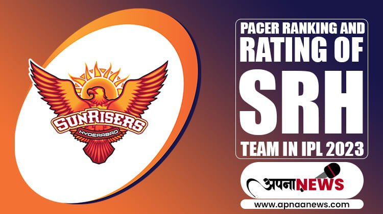 Top pacer ranking and rating of Sunrisers Hyderabad Team in IPL 2023