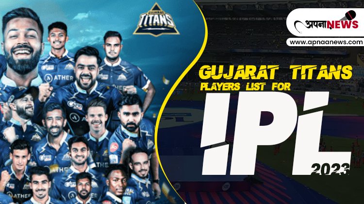 Complete Gujarat Titans Players List for IPL 2023