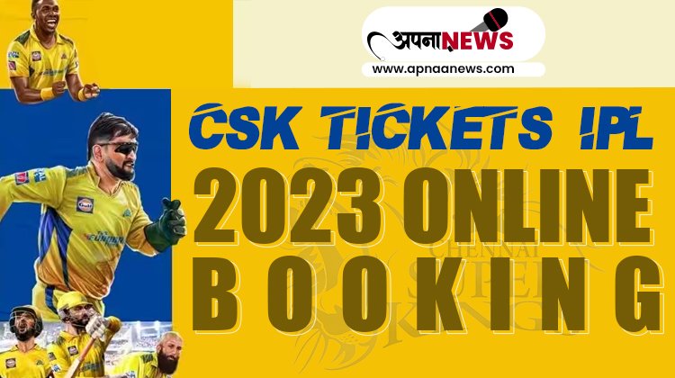 CSK Tickets IPL 2023 Online Booking