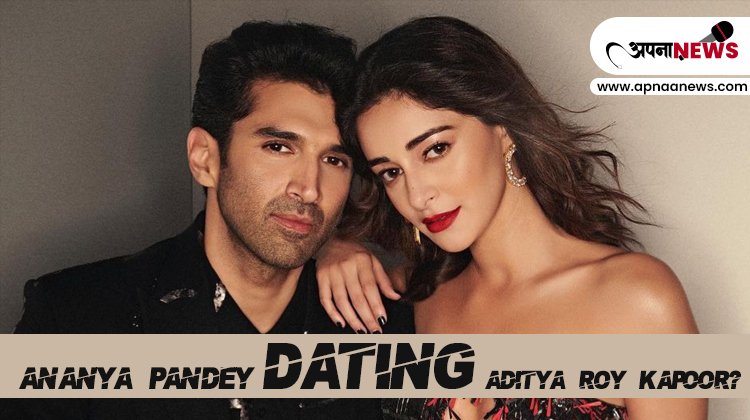 Are Ananya Pandey and Aditya Roy Kapoor Dating