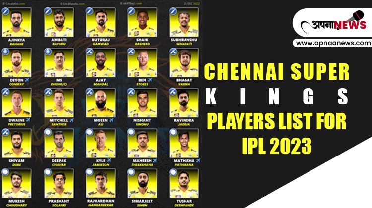 Complete Chennai Super Kings Players List for IPL 2023