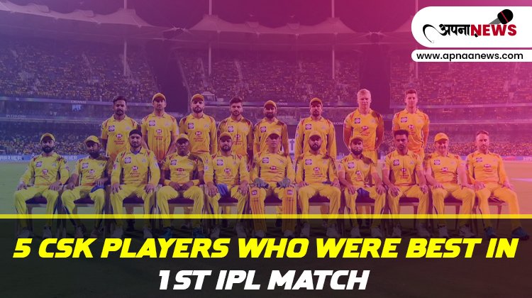 5 CSK Players who were best in 1st IPL Match