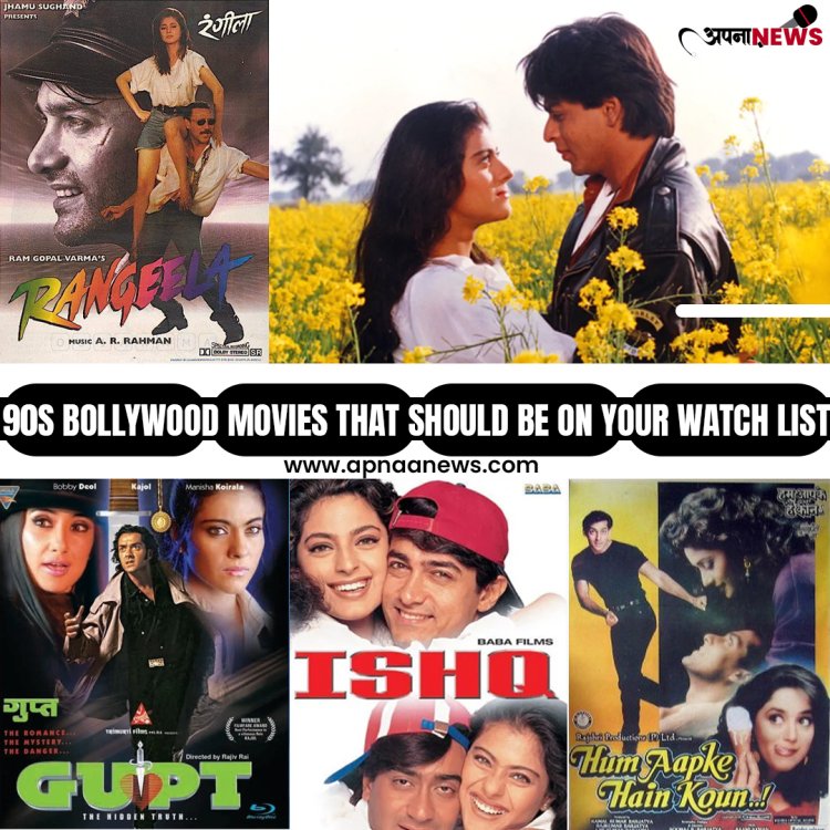 Best 90s Bollywood Movies That Should Be On Your Watch List