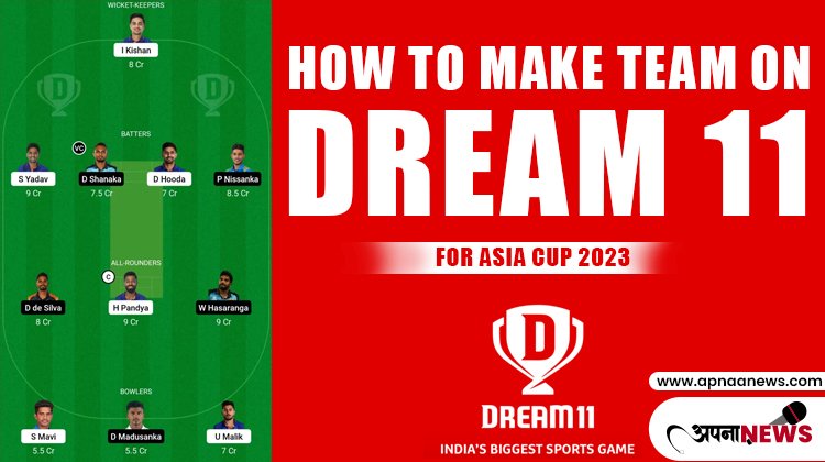 How to Make Team on Dream 11 for Asia Cup 2023