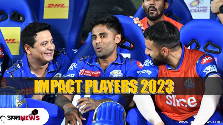 Impact Players: Match-wise list of Substitutes Players in IPL 2023