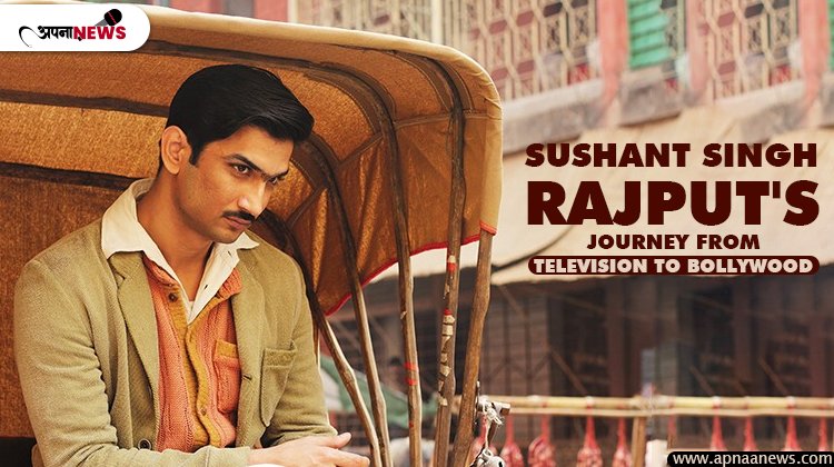 Sushant Singh Rajput's journey from television to Bollywood