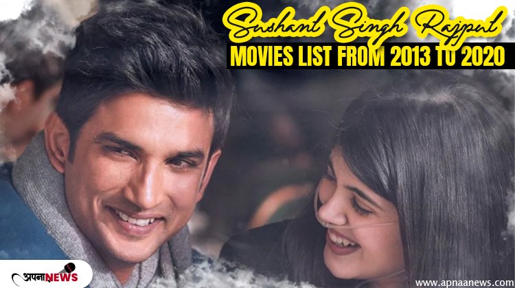 Sushant Singh Rajput Movies List From 2013 to 2020
