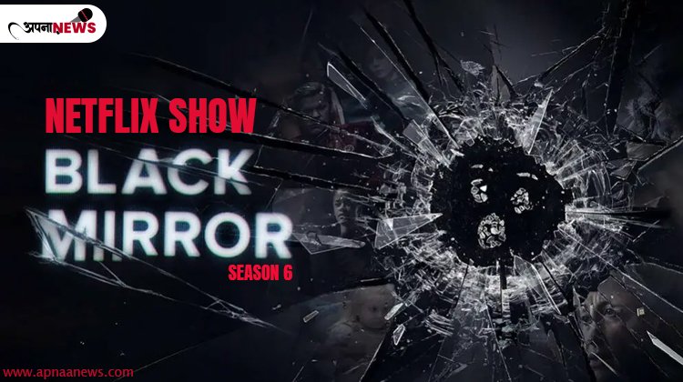 Netflix Show ‘Black Mirror’ Season 6 Teaser Confirms June Release