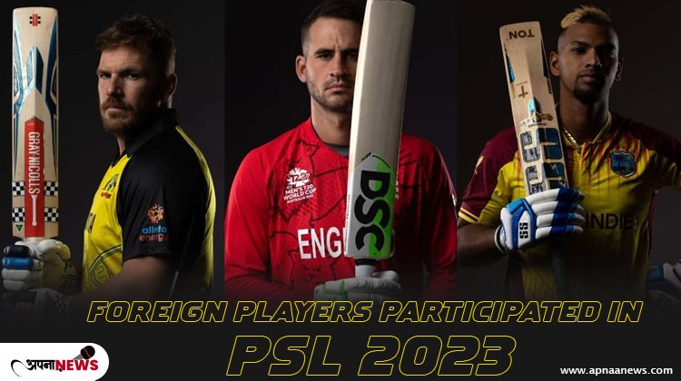 List of foreign players participated in PSL 2023