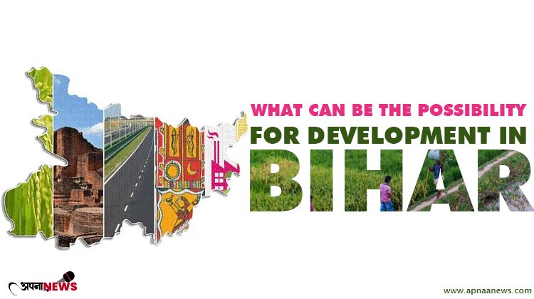 Why is Bihar so underdeveloped and what can be the possibility for development in Bihar?