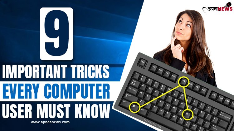 9 Important Tricks Every Computer User Must Know