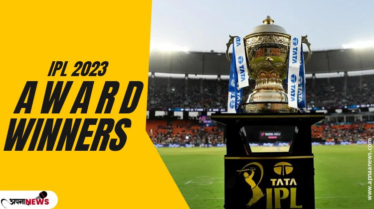 IPL Awards 2023 Winners List from runner up to Orange Cap holder