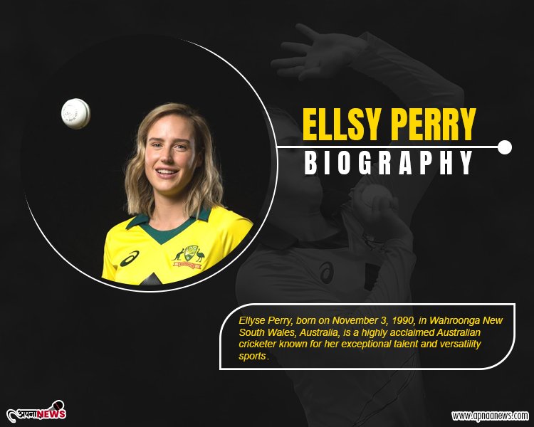 Ellyse Perry Biography : Age, Height, Stats and more