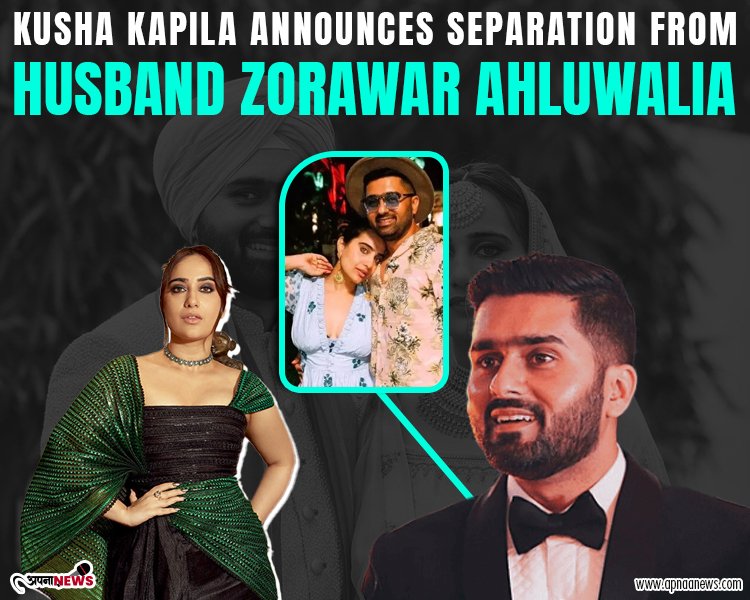 Kusha Kapila announces separation from husband Zorawar Ahluwalia