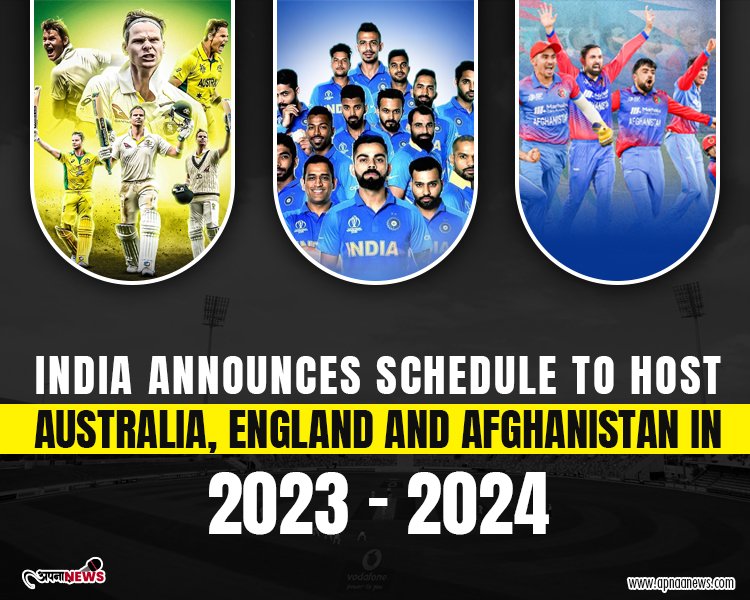India Announces Schedule to Host Australia, England and Afghanistan in 2023 - 2024