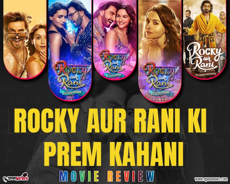 Rocky Aur Rani Ki Prem Kahani movie review