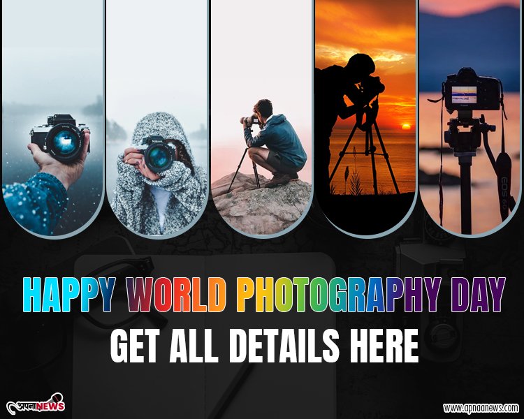 Happy World Photography Day - Get all details here