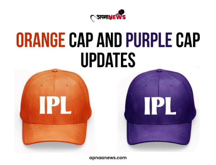 IPL 2024 Orange Cap And Purple Cap Updates