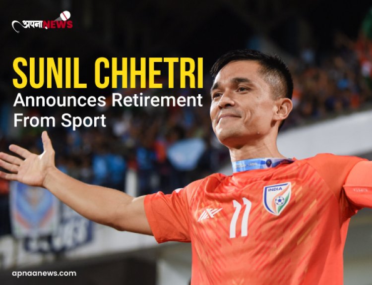 Sunil Chhetri: Indian Football Icon Announces Retirement from Sport