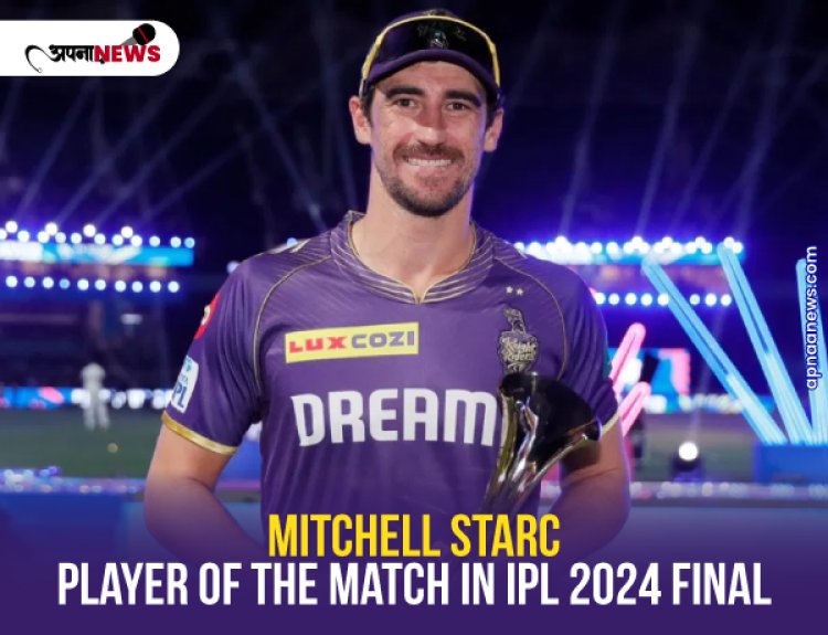 Mitchell Starc wins Player of the Match award in IPL 2024 Final