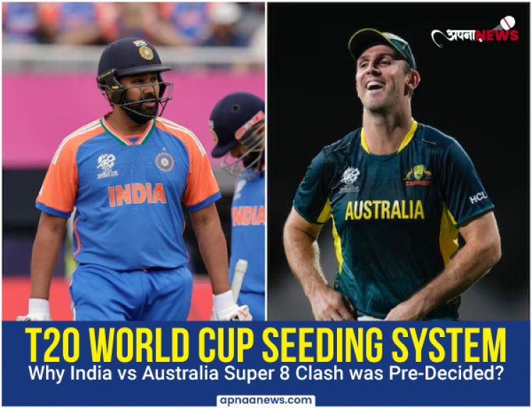T20 World Cup Seeding System: Why India vs Australia Super 8 Clash was Pre-Decided?