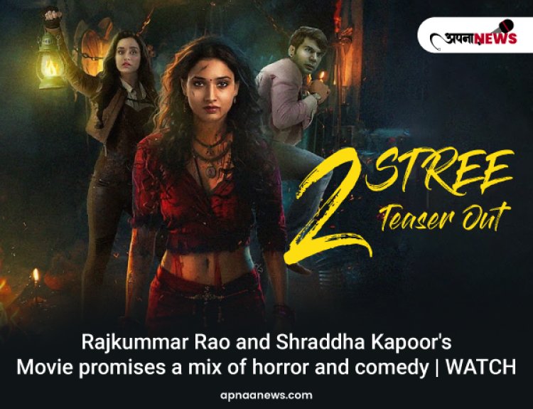 Stree 2 Teaser Out: Rajkummar Rao and Shraddha Kapoor's Movie Promises a Mix of Horror and Comedy | WATCH