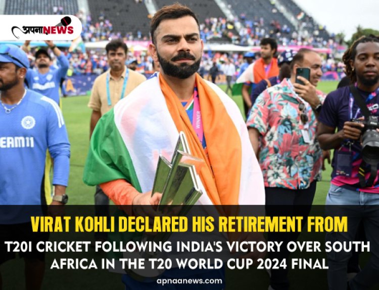Virat Kohli Declared His Retirement from T20I Cricket Following India's Victory Over South Africa in the T20I World Cup 2024 Final