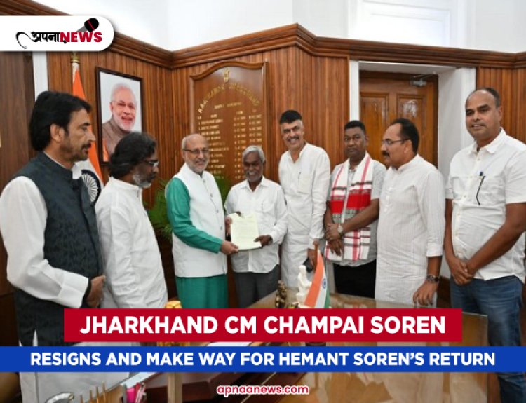 Jharkhand CM Champai Soren Resigns, and make way for Hemant Soren’s Return