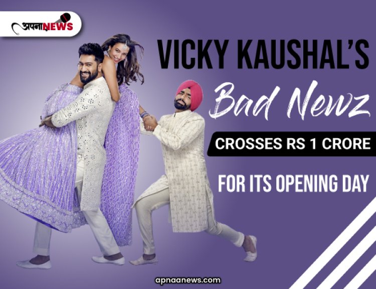 Vicky Kaushal’s Bad Newz Crosses Rs 1 Crore for its Opening Day