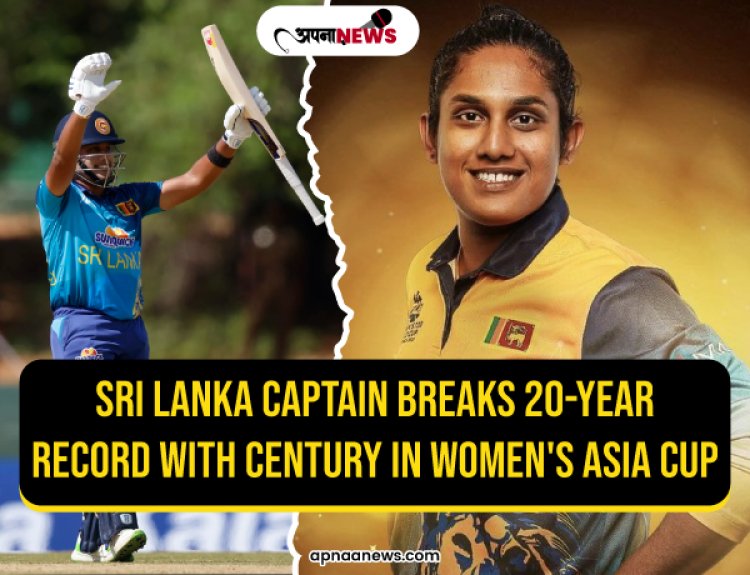 Sri Lanka Captain Breaks 20-Year-Old Record With Historic Hundred In Women's Asia Cup