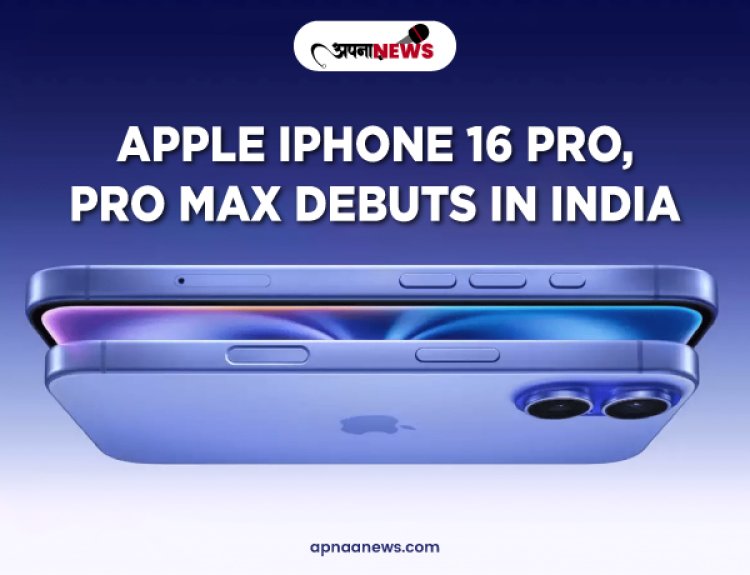 Apple iPhone 16 Pro, Pro Max debuts in India with lower prices than iPhone 15 Pro