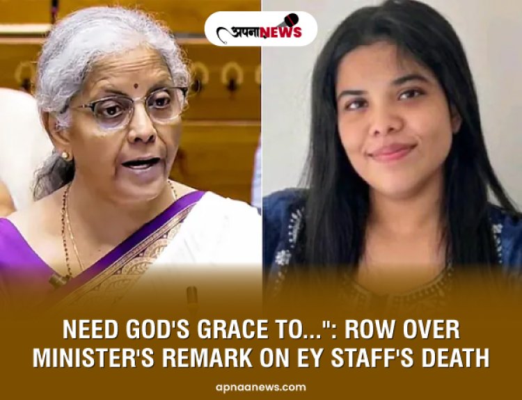 Need God's Grace To...": Row Over Minister's Remark On EY Staff's Death