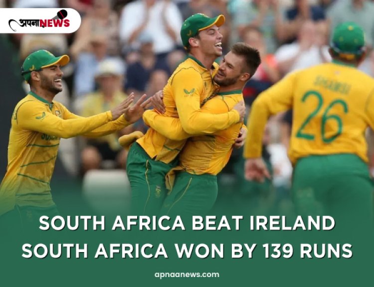 South Africa beat Ireland, South Africa won by 139 Runs