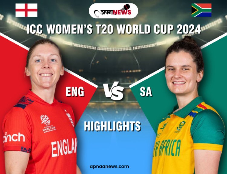 ENG vs SA, Women’s T20 World Cup 2024 Highlights