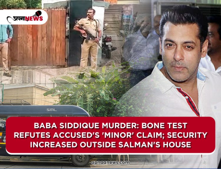 Baba Siddique Murder: Bone test refutes accused's 'minor' claim; security increased outside Salman's house